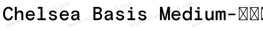 Chelsea Basis Medium字体转换